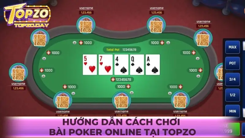 Hướng dẫn cách chơi bài Poker online tại Topzo