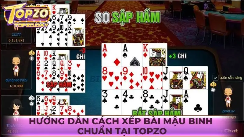 Hướng dẫn cách xếp bài Mậu Binh chuẩn tại Topzo