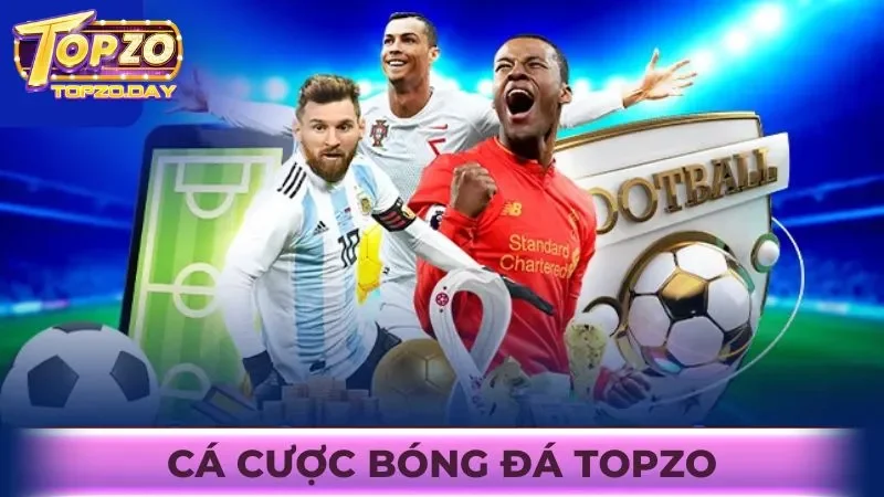 Khám phá hình thức cá độ bóng đá tại Topzo