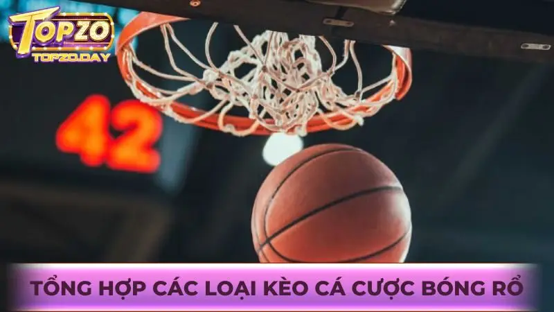 Tìm hiểu và nắm rõ các thể loại kèo cược chơi bóng rổ online