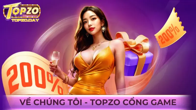 Về chúng tôi - Topzo cổng game
